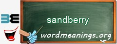 WordMeaning blackboard for sandberry